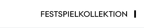 Festspielkollektion